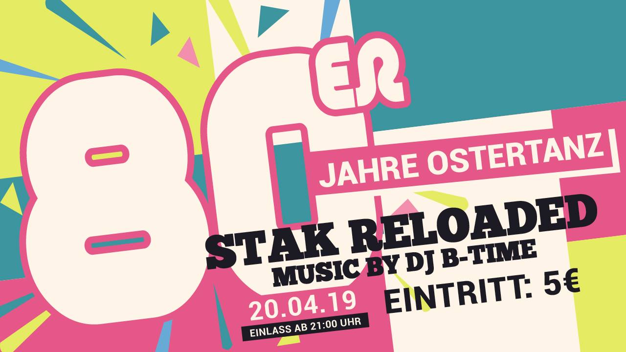 20. April 2019 - 80er jahre Ostertanz - STAK reloaded